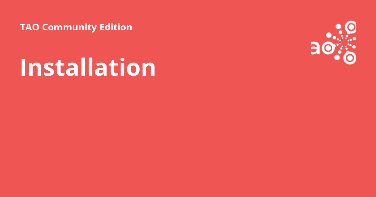 Installation - TAO Community Edition